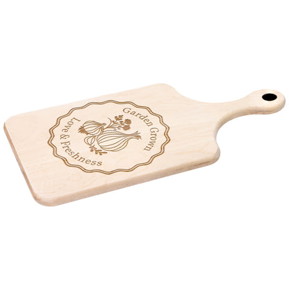 Garden Grown Love & Freshness - Hardwood Paddle Cutting Board