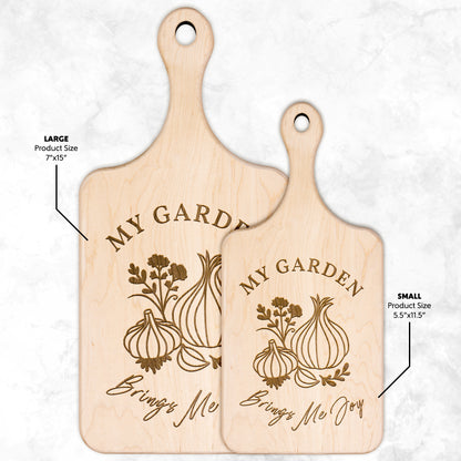 My Garden Brings Me Joy - Hardwood Paddle Cutting Board